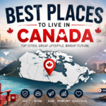 best places to live in canada​