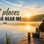 best places to fish near me​