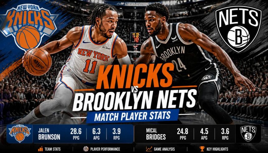 knicks vs brooklyn nets match player stats
