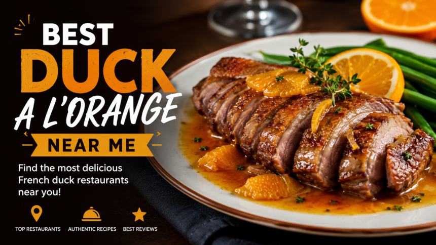 best duck a l’orange near me best duck a l’orange near me